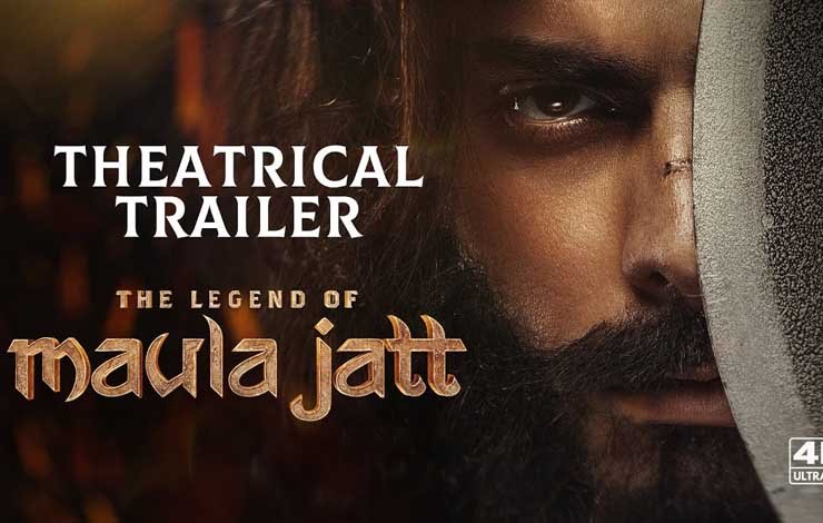 the legend of maula jatt trailer, دی لیجنڈ آف مولاجٹ